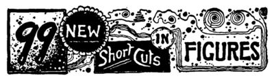 99 NEW Short Cuts IN FIGURES