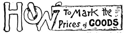 HOW To Mark the Prices of GOODS