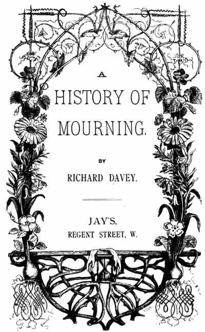 A
History of Mourning by Richard Davey, Jay's Regent Street