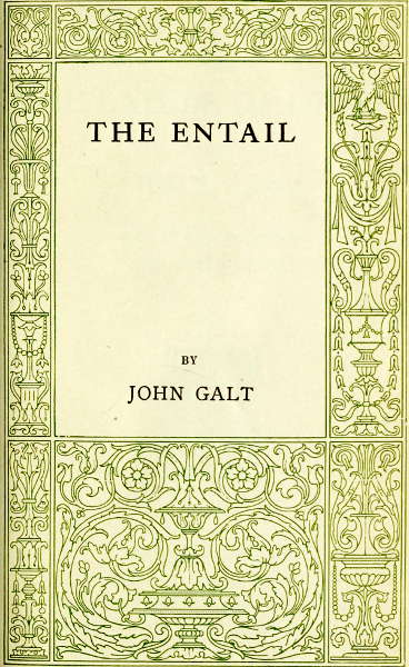 THE ENTAIL by JOHN GALT