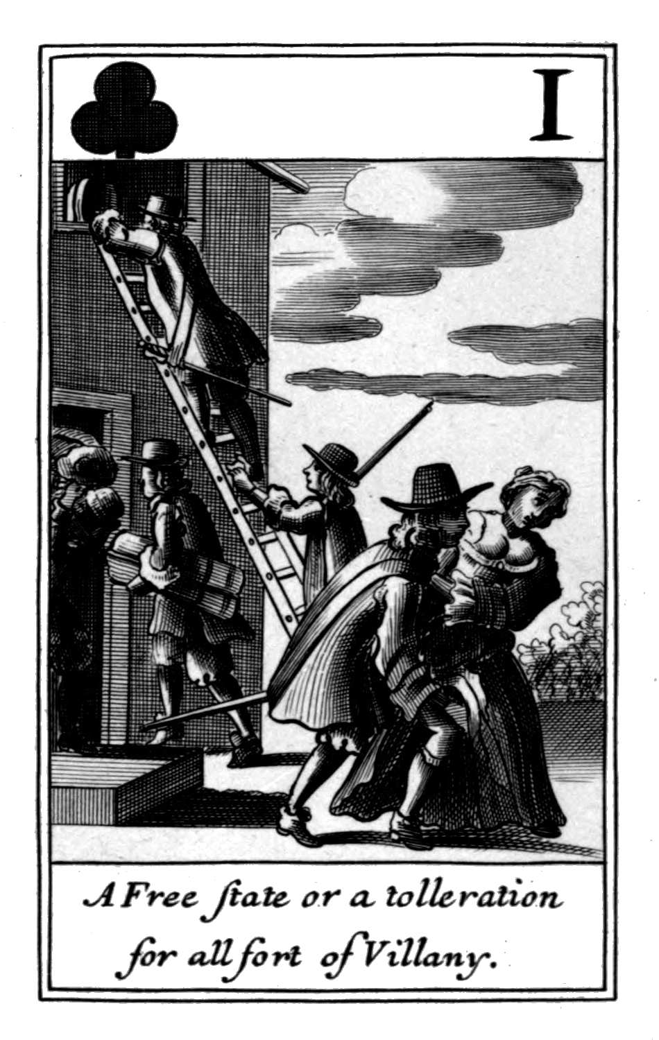 Ace of Clubs. A Free state or a
tolleration for all sort of Villany. Ace of Clubs. A Free state or a
tolleration for all sort of Villany.