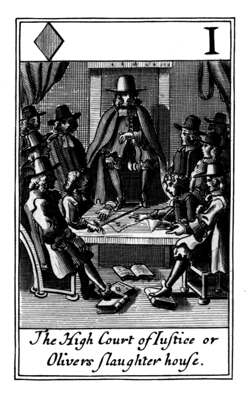 Ace of Diamonds. The High Court of
Iustice or Olivers slaughter house. Ace of Diamonds. The High Court of
Iustice or Olivers slaughter house.