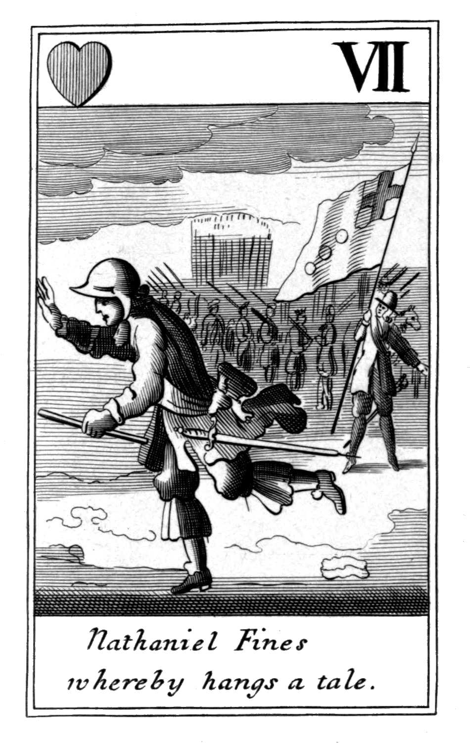 Seven of Hearts. Nathaniel Fines whereby
hangs a tale. Seven of Hearts. Nathaniel Fines whereby
hangs a tale.