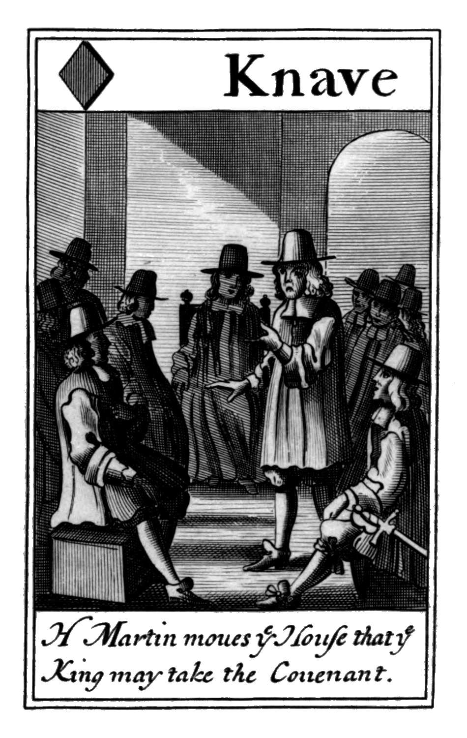 Knave of Diamonds. H Martin moues ye
House that ye King may take the
Couenant. Knave of Diamonds. H Martin moues ye
House that ye King may take the
Couenant.