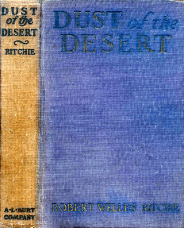 Dust of the Desert, by Robert Welles Ritchie, a Project Gutenberg eBook.