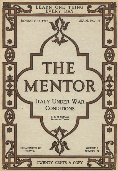 Project Gutenberg eBook The Mentor: Italy Under War Conditions, Serial No. 1919, by E. M. Newman.