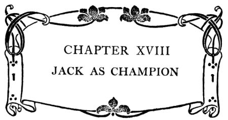 CHAPTER XVIII JACK AS CHAMPION