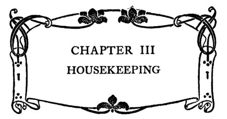 CHAPTER III HOUSEKEEPING