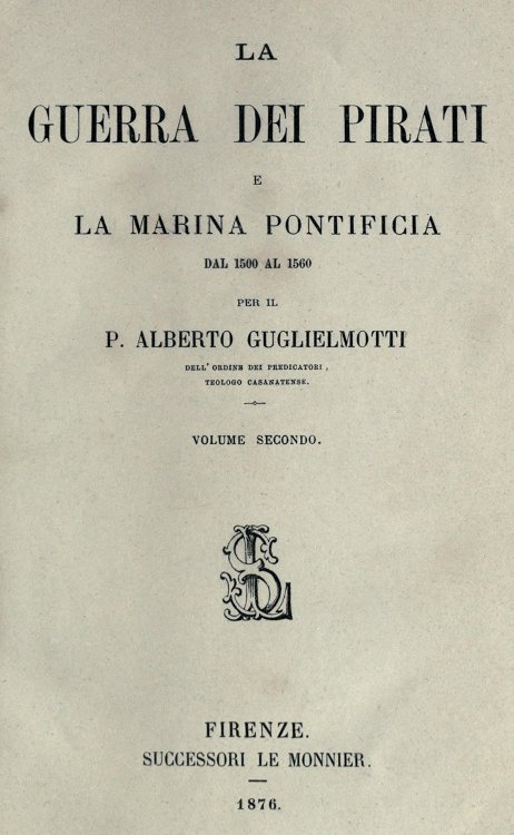 guerra dei e la marina dal 1500 al 1560, vol. 2, di Alberto Guglielmotti