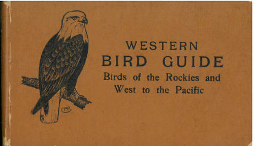 WESTERN BIRD GUIDE: Birds of the Rockies and West to the Pacific