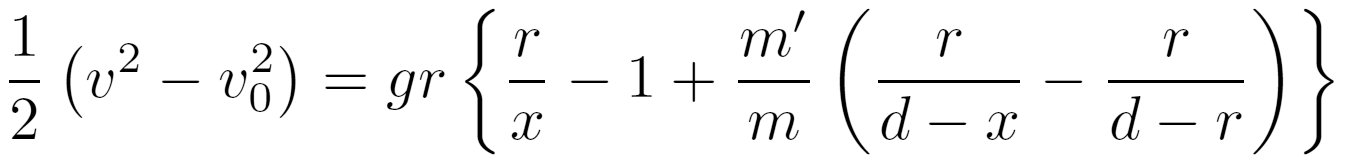 1/2(v^2 - v_{o}^2) = gr{r/x - 1 + m'/m(r/(d - x) - r/(d - r))}