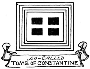 SO-CALLED TOMB OF CONSTANTINE