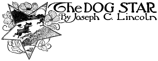 The Dog Star, by Joseph C. Lincoln