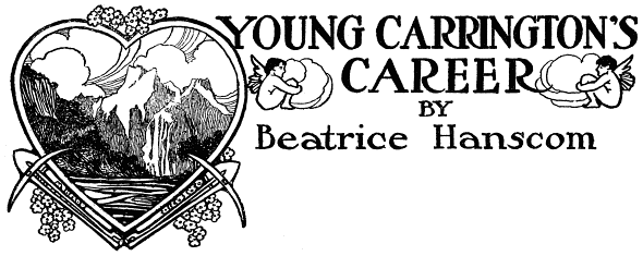 Young Carrington's Careeer, by Beatrice Hanscom