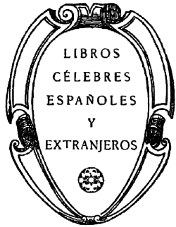 LIBROS

CÉLEBRES

ESPAÑOLES

Y

EXTRANJEROS