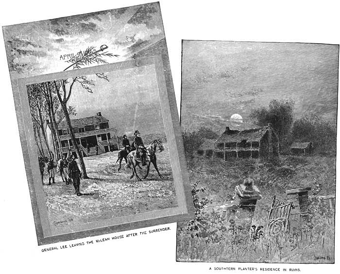 GENERAL LEE LEAVING THE McLEAN HOUSE AND A SOUTHERN PLANTER'S RESIDENCE IN RUINS