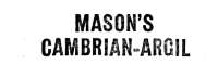 MASON'S CAMBRIAN-ARGIL