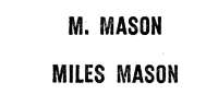 M. MASON, MILES MASON