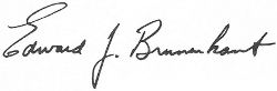 Signature of Edward J. Brunenkant