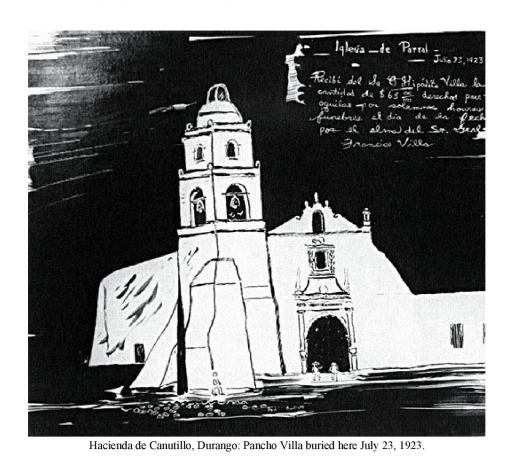 Hacienda de Canutillo, Durango: Pancho Villa buried here July 23, 1923.