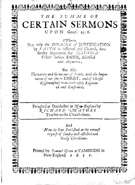 Richard Mather's The Summe of Certain Sermons upon
Genes: 15.6, printed at Cambridge in 1652
