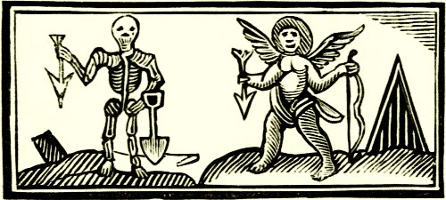 'Tis Death and Cupid, whose arrows pierce....