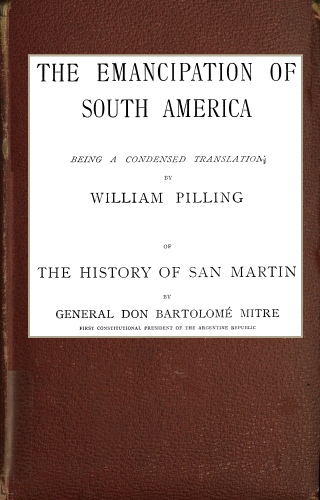 The Project Gutenberg eBook of The Emancipation of South America, by  William Pilling.