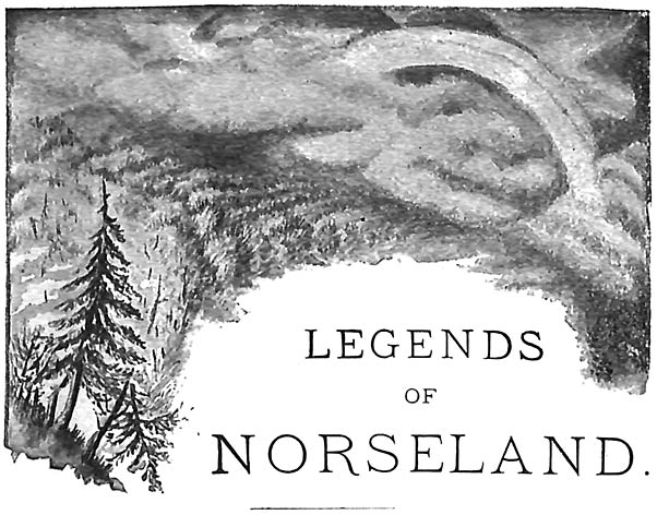 LEGENDS OF NORSELAND.
