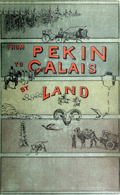 The Project Gutenberg eBook of From Pekin to Calais by land, by