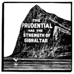 THE, PRUDENTIAL, HAS THE, STRENGTH OF, GIBRALTAR