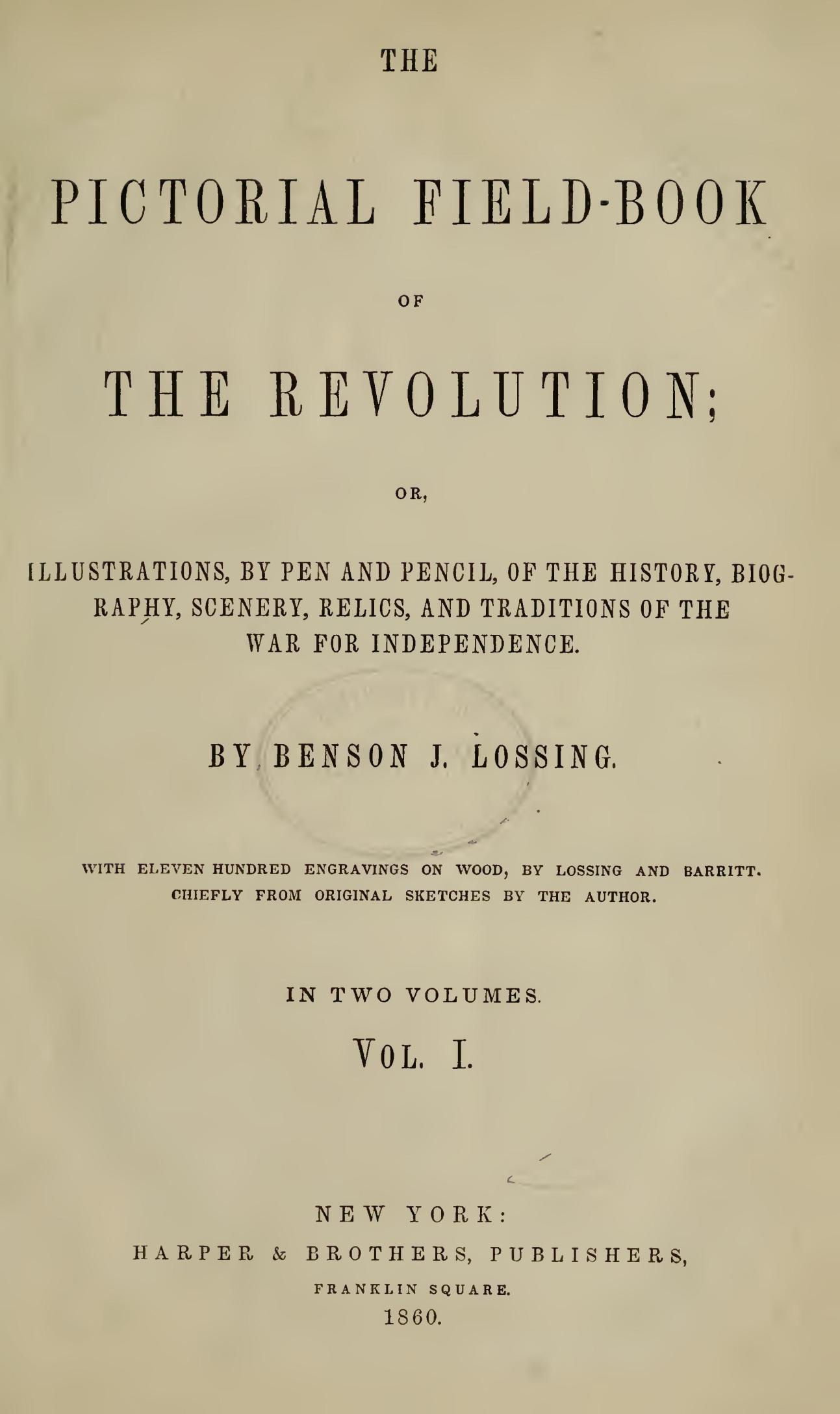 The Pictorial Field-book of the Revolution, by Benson J