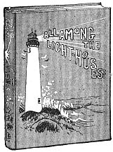 ALL AMONG THE LIGHT-HOUSES