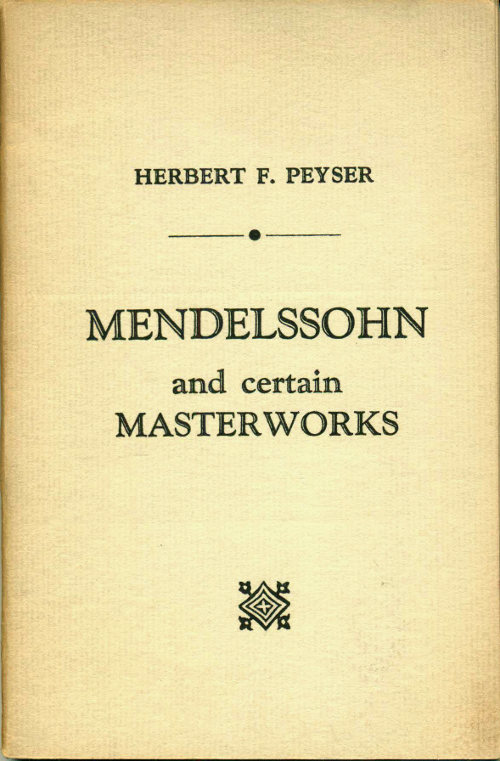 Mendelssohn and Certain Masterworks