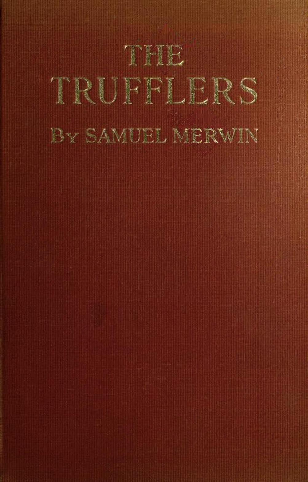 The Trufflers By Samuel Merwin