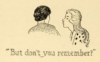 “But don’t you remember?”