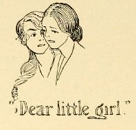 “Dear little girl.”