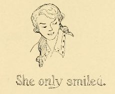 She only smiled.