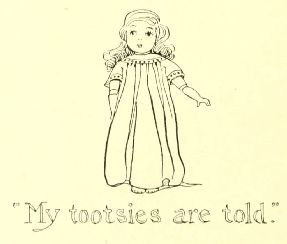 “My tootsies are told.”
