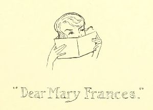 “Dear Mary Frances.”