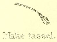 Make tassel.