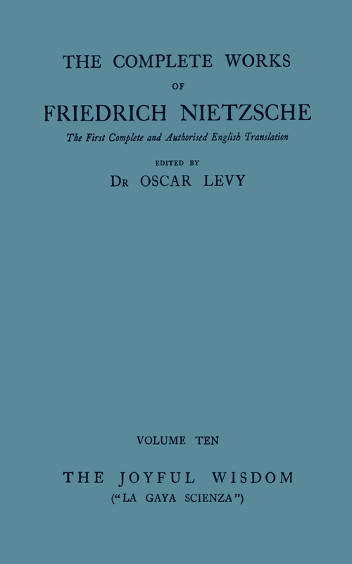 The Joyful Wisdom, by Friedrich Nietzsche—A Project