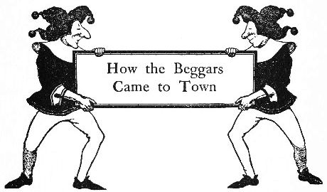 How the Beggars Came to Town
