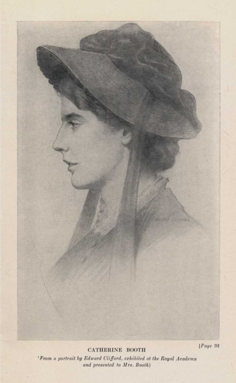 CATHERINE BOOTH (*From a portrait by Edward Clifford, exhibited at the Royal Academy and presented to Mrs. Booth*)