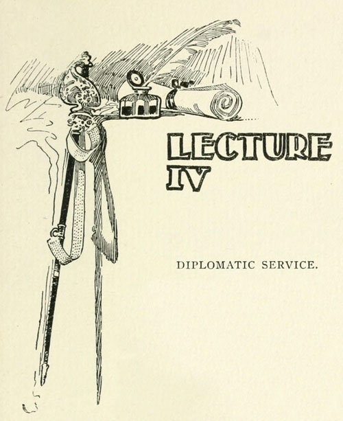 LECTURE IV - DIPLOMATIC SERVICE.