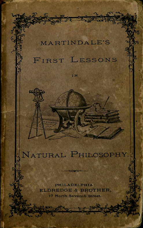 Martindale&rsquo;s First Lessons in Natural Philosophy