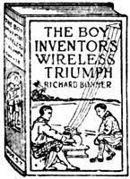 The Boy Inventors' Wireless Telegraph