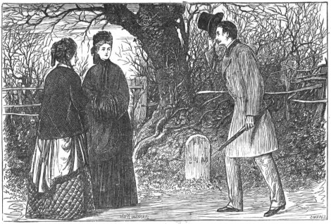 They were interrupted by a third person who had come
along the road.