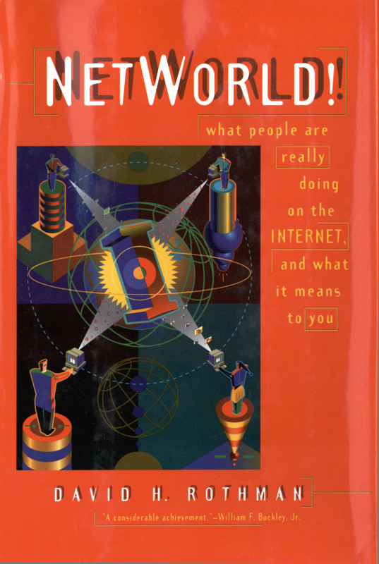 NetWorld!, by David H. Rothman