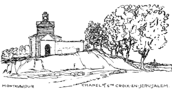 CHAPEL OF STE CROIX-EN-JERUSALEM.

MONTMAJOUR