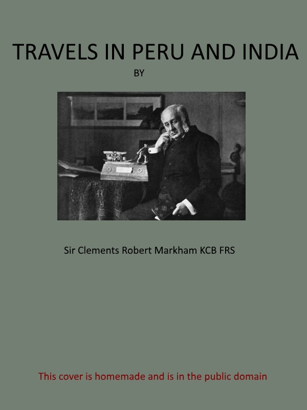 The Project Gutenberg eBook of Travels in Peru and India, by Clements R.  Markham, F.S.A., F.R.G.S.